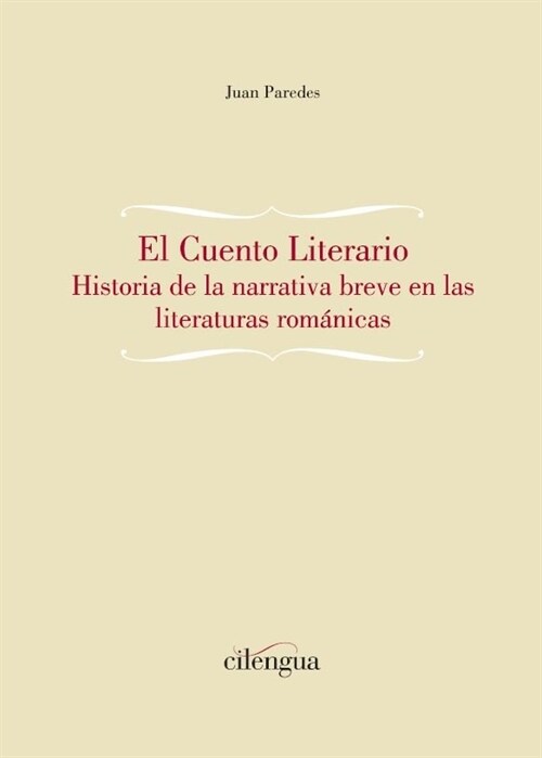 EL CUENTO LITERARIO. HISTORIA DE LA NARRATIVA BREVE EN LAS L