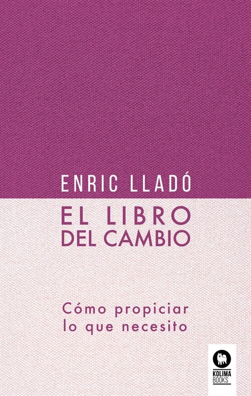 El libro del cambio: C?o propiciar lo que necesito (Paperback)