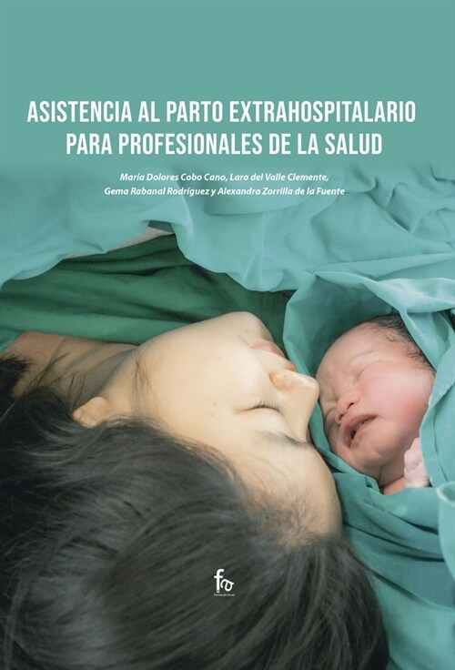 ASISTENCIA AL PARTO EXTRAHOSPITALARIO PARA PROFESIONALES (Fold-out Book or Chart)