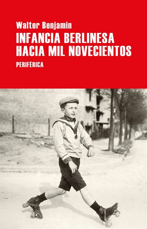 Infancia Berlinesa Hacia Mil Novecientos (Paperback)