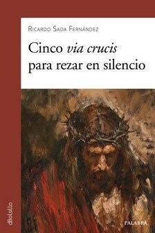 CINCO VIA CRUCIS PARA REZAR EN SILENCIO (Fold-out Book or Chart)