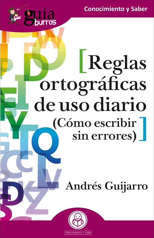 Gu?Burros: Reglas ortogr?icas de uso diario: C?o escribir sin errores (Paperback)