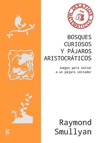 Bosques Curiosos Y Pajaros Aristocraticos. Juegos Para Imitar a Una Pajaro Imitador (Paperback)