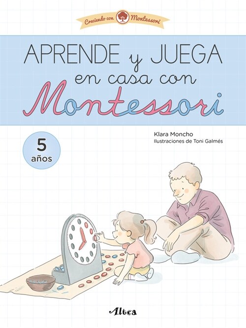 APRENDE Y JUEGA EN CASA CON MONTESSORI (5 ANOS). TU CUADERNO DE VACACIONES (Fold-out Book or Chart)