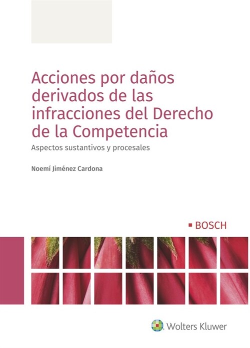 ACCIONES POR DANOS DERIVADOS DE LAS INFRACCIONES DEL DERECHO DE LA COMPETENCIA