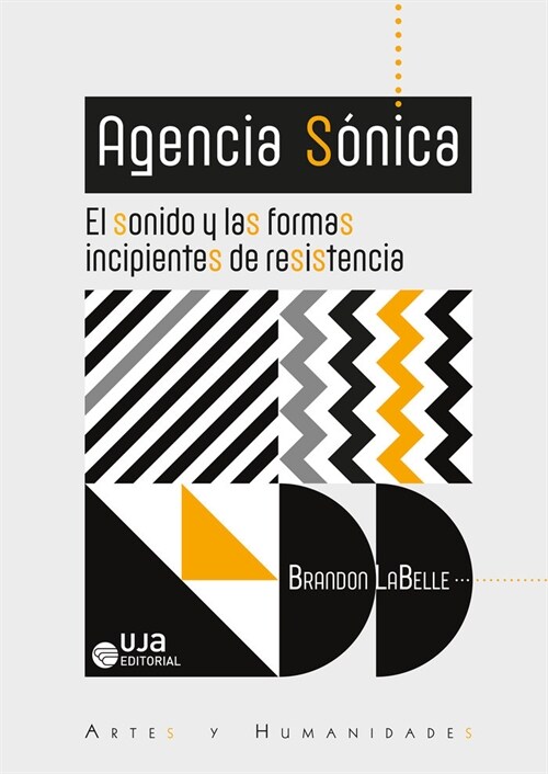 Agencia Sonica: el sonido y las formas incipientes de resistencia (Ot)