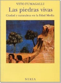 Las piedras vivas. Ciudad y naturaleza en la Edad Media (Fold-out Book or Chart)