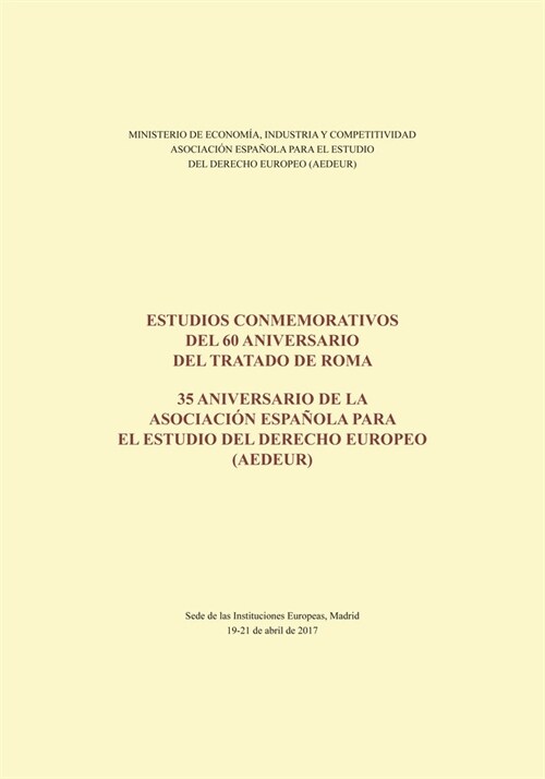 ESTUDIOS CONMEMORATIVOS DEL 60 ANIVERSARIO DEL TRATADO DE ROMA. 35 ANIVERSARIO D (Fold-out Book or Chart)