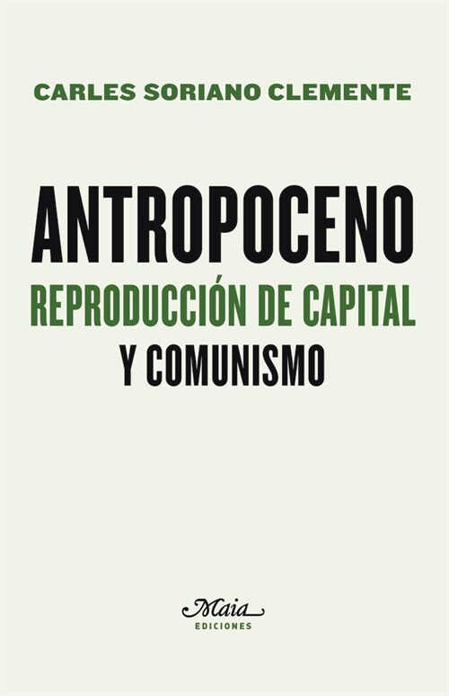 ANTROPOCENO. REPRODUCCION DE CAPITAL Y COMUNISMO (Fold-out Book or Chart)