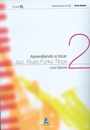 APRENDIENDO A TOCAR JAZZ, BLUES, FUNKY, ROCK