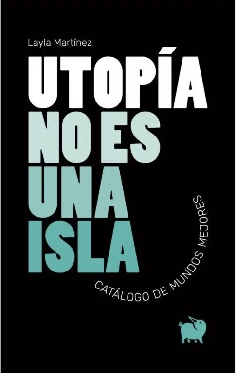 UTOPIA NO ES UNA ISLA