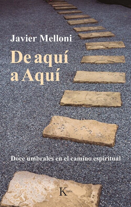 de Aqu?a Aqu? Doce Umbrales En El Camino Espiritual (Paperback)
