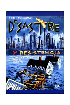 Desastre y Resistencia: Comics y Escenarios para el Siglo Xxi