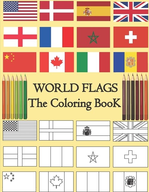 World flags: the coloring book // all the flags of the world // have fun and explore  a great gift for geography lovers   for kids (Paperback)