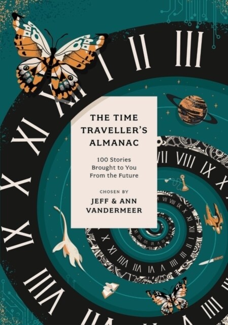 The Time Travellers Almanac : 100 Stories Brought to You From the Future (Paperback, Reissue)