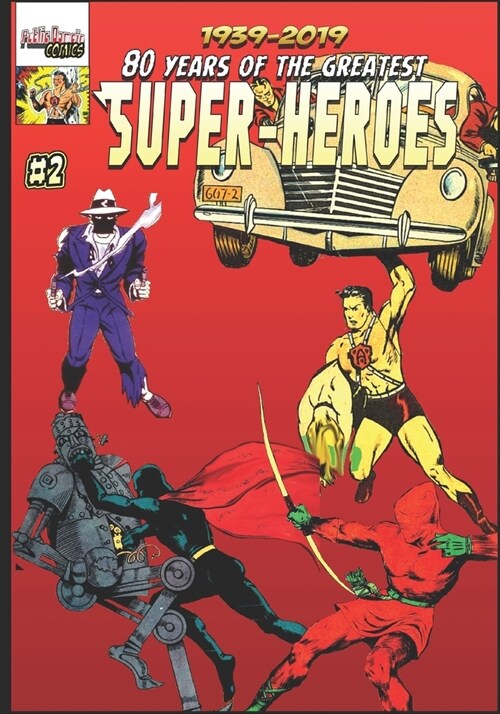 80 Years of the Greatest Super-Heroes #2: The Centaur Comics Characters (Paperback)
