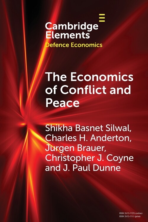 The Economics of Conflict and Peace : History and Applications (Paperback)