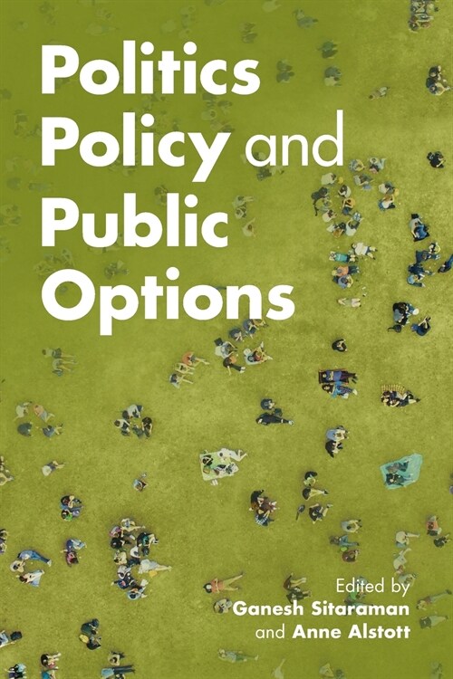 Politics, Policy, and Public Options (Paperback)