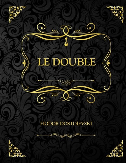 Le double : Fiodor Dostoievski (Paperback)