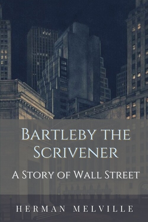 알라딘: Bartleby The Scrivener A Story Of Wall Street : Original Classics ...