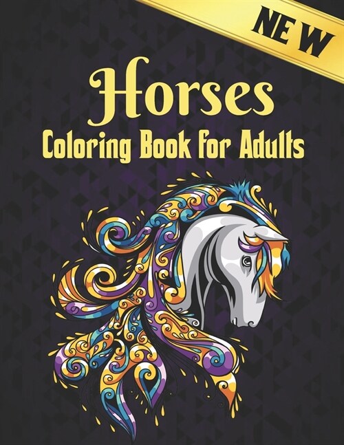 Horses Coloring Book Adults: 50 One Sided Horse Designs Coloring Book Horses Stress Relieving 100 Page Coloring Book Horses Designs for Stress Reli (Paperback)