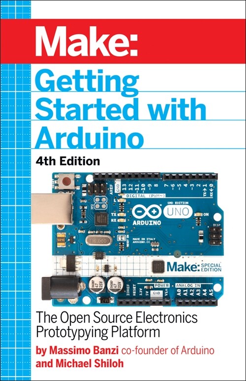 Getting Started with Arduino: The Open Source Electronics Prototyping Platform (Paperback, 4)