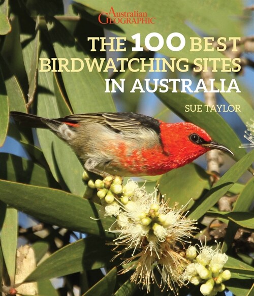 The 100 Best Birdwatching Sites in Australia (Paperback)