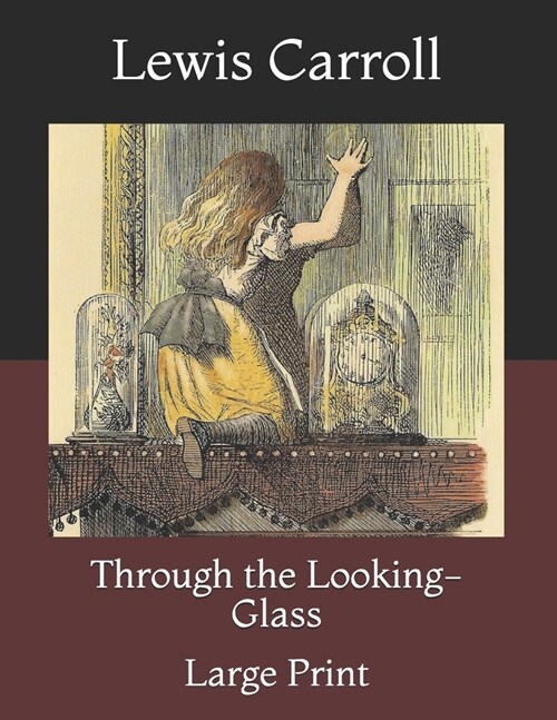 Through the Looking-Glass: Large Print (Paperback)