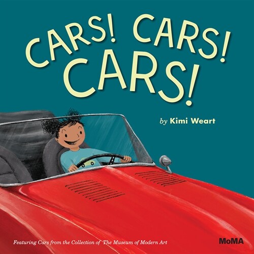 Cars! Cars! Cars!: Featuring Cars from the Collection of the Museum of Modern Art (Hardcover)