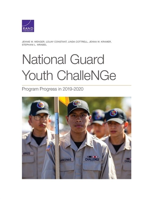 National Guard Youth ChalleNGe: Program Progress in 2019-2020 (Paperback)