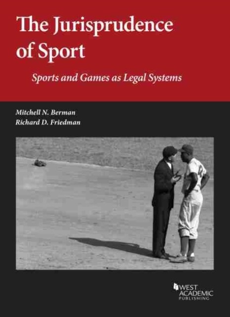 The Jurisprudence of Sport : Sports and Games as Legal Systems (Paperback)