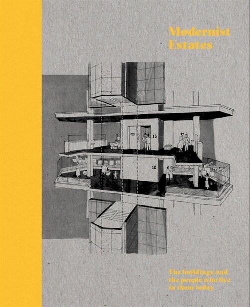 Modernist Estates : The buildings and the people who live in them (Paperback)
