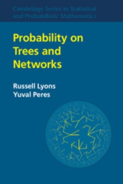 Probability on Trees and Networks (Paperback)