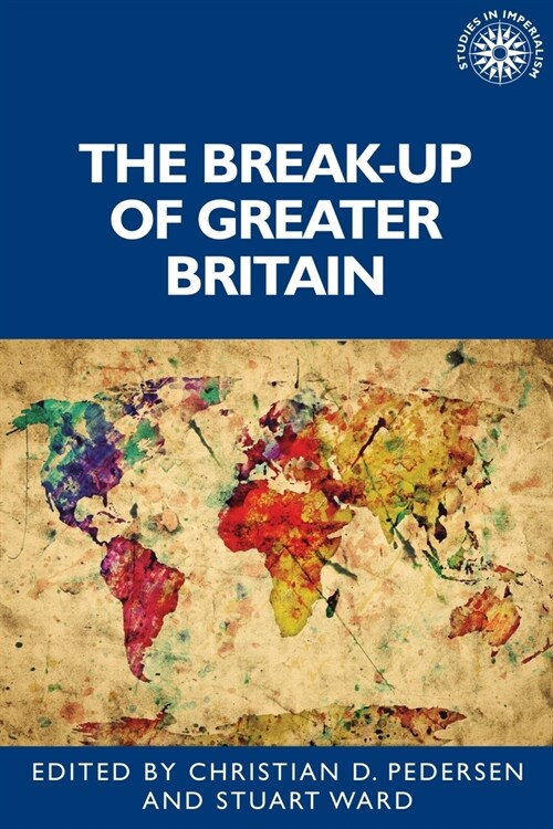 The Break-Up of Greater Britain (Hardcover)