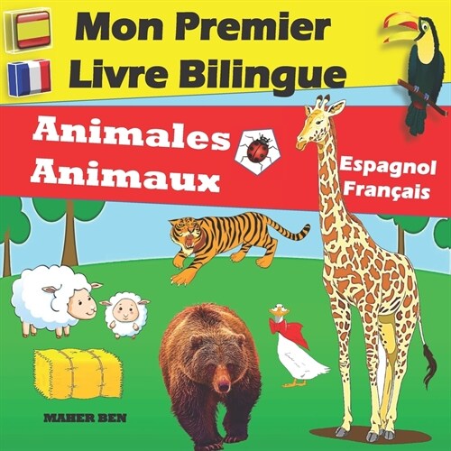 Mon Premier Livre Bilingue-Animaux: Livre Bilingue (Espagnol-Fran?is) Pour Enfants et d?utants -(Animaux) (Paperback)