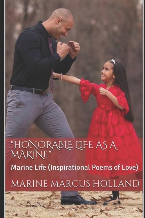 Honorable Life As A Marine!: Marine Life (Paperback)
