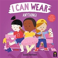 I can wear anything! 