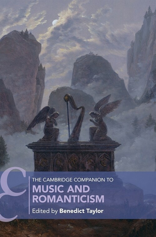 The Cambridge Companion to Music and Romanticism (Hardcover)