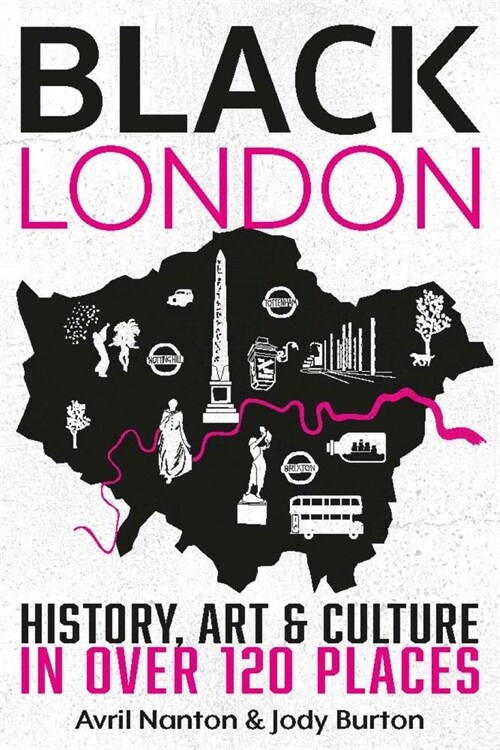 Black London : History, Art & Culture in over 120 places (Paperback)