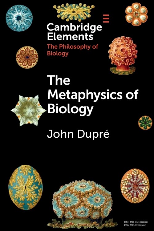 The Metaphysics of Biology (Paperback)