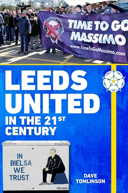 Leeds United in the 21st Century (Paperback)