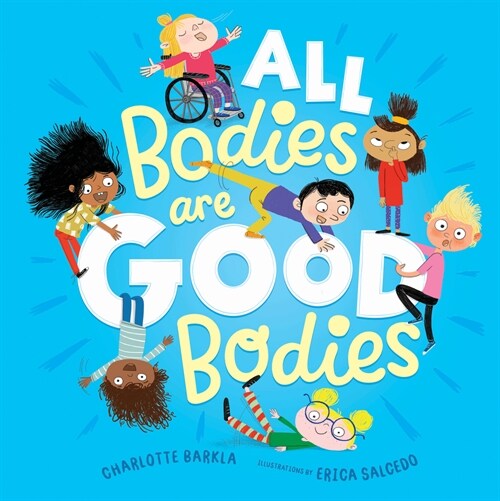 All Bodies Are Good Bodies (Hardcover)