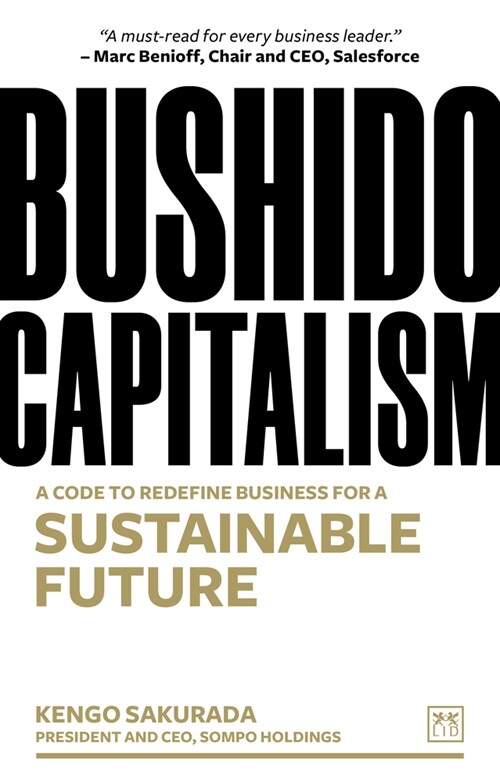 Bushido Capitalism : The code to redefine business for a sustainable future (Paperback)