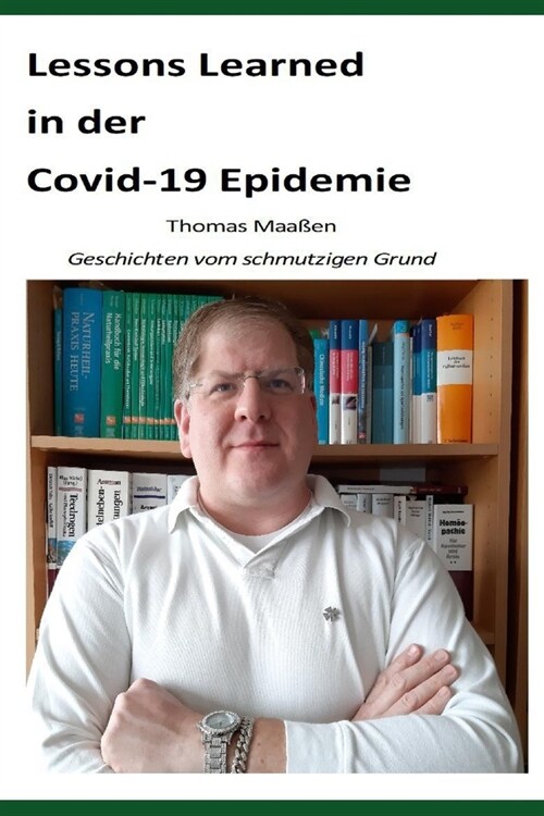 Lessons learned in der Covid-19 Epidemie: Geschichten vom Schmutzigen Grund (Paperback)