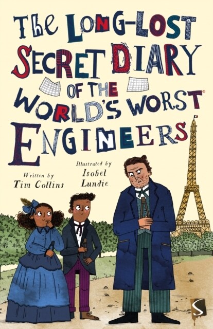 The Long-Lost Secret Diary of the Worlds Worst Engineers (Paperback, Illustrated ed)