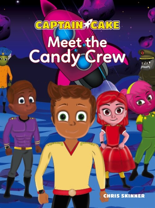 Captain Cake: Meet the Candy Crew (Paperback)