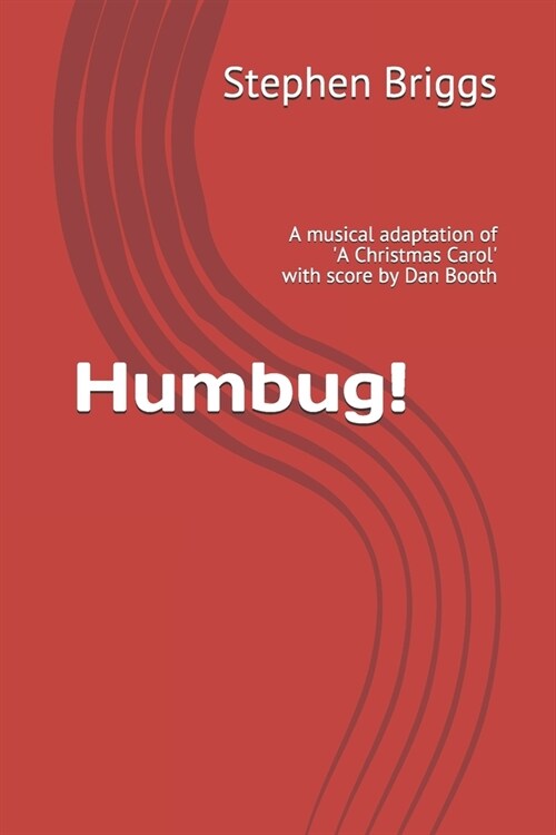 Humbug! : A musical adaptation of A Christmas Carol (Paperback)