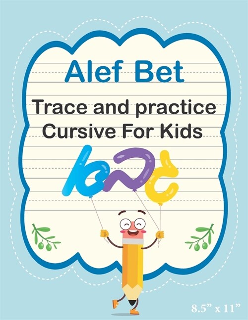Alef Bet - Trace and Practice Cursive For Kids: Learn Hebrew Alphabet Handwriting Workbook Hebrew Script Handwriting Book Learn to Write the Letters o (Paperback)