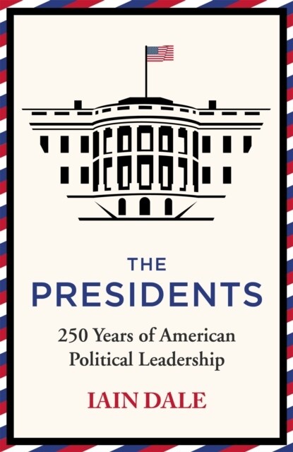 The Presidents : 250 Years of American Political Leadership (Paperback)