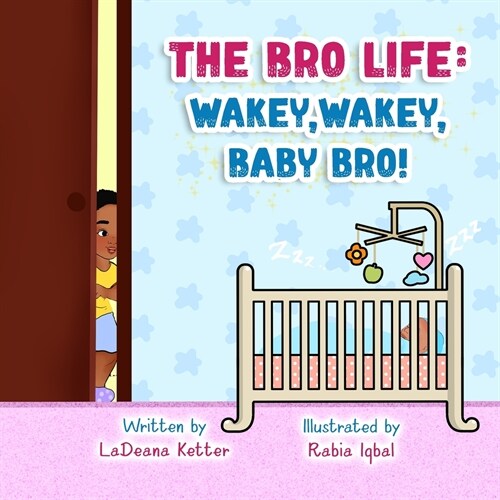 The Bro Life: Wakey, Wakey, Baby Bro! (Paperback)